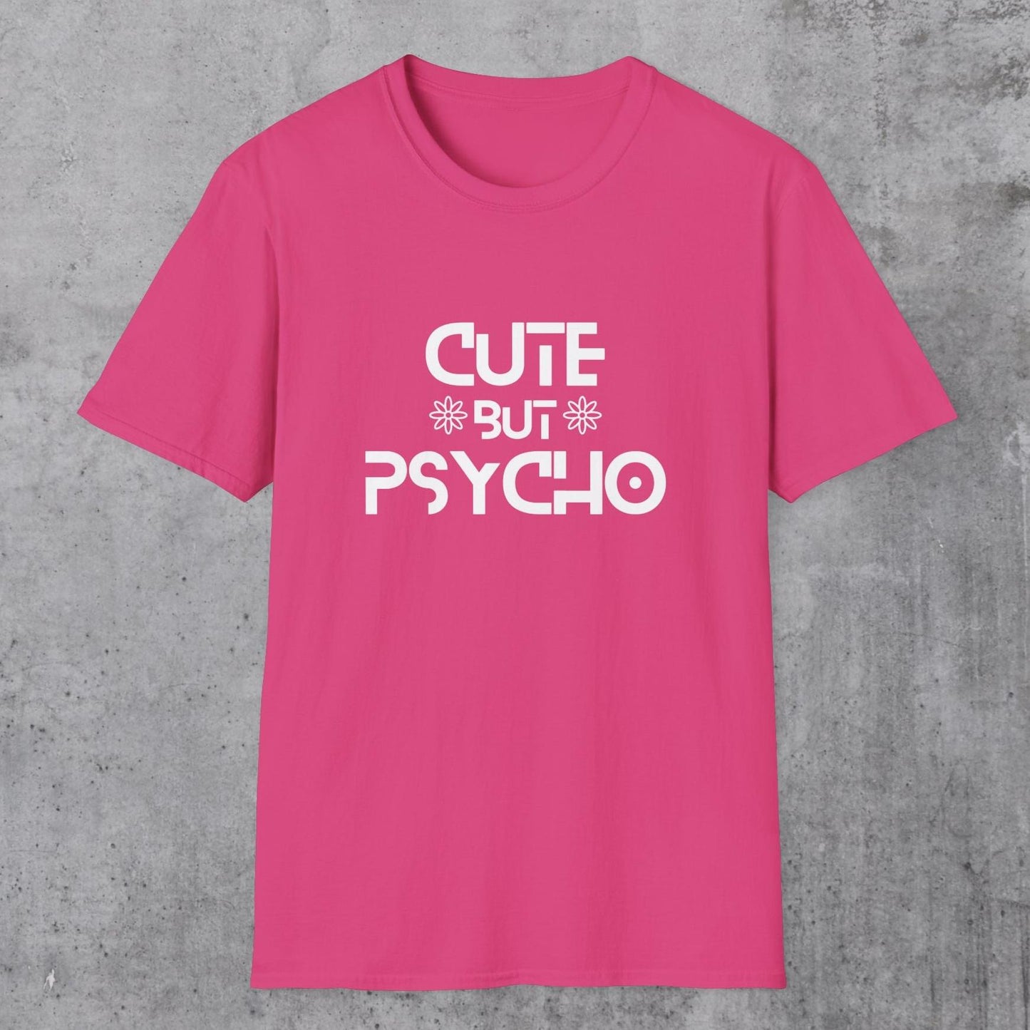 Cute but Psycho Unisex T-Shirt