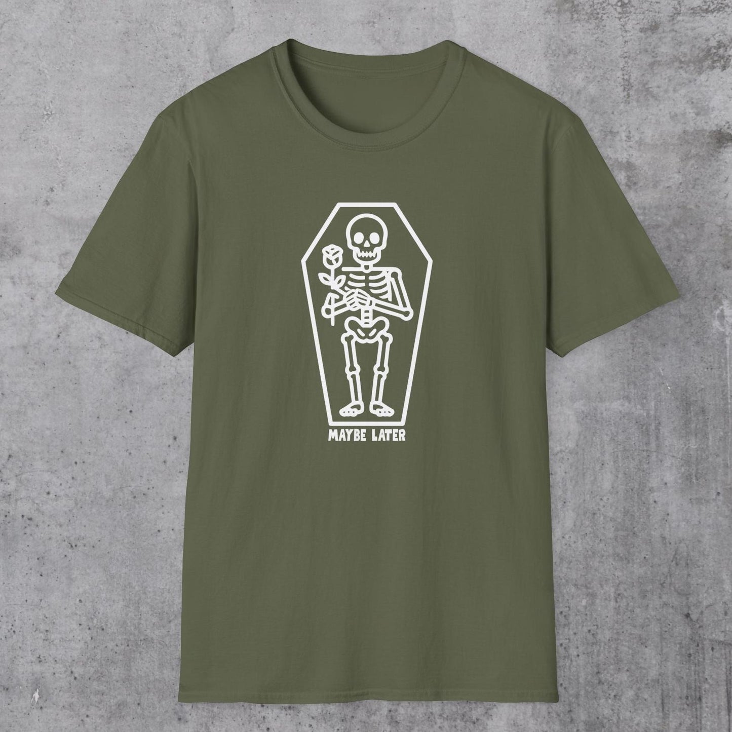 Maybe Later T-Shirt
