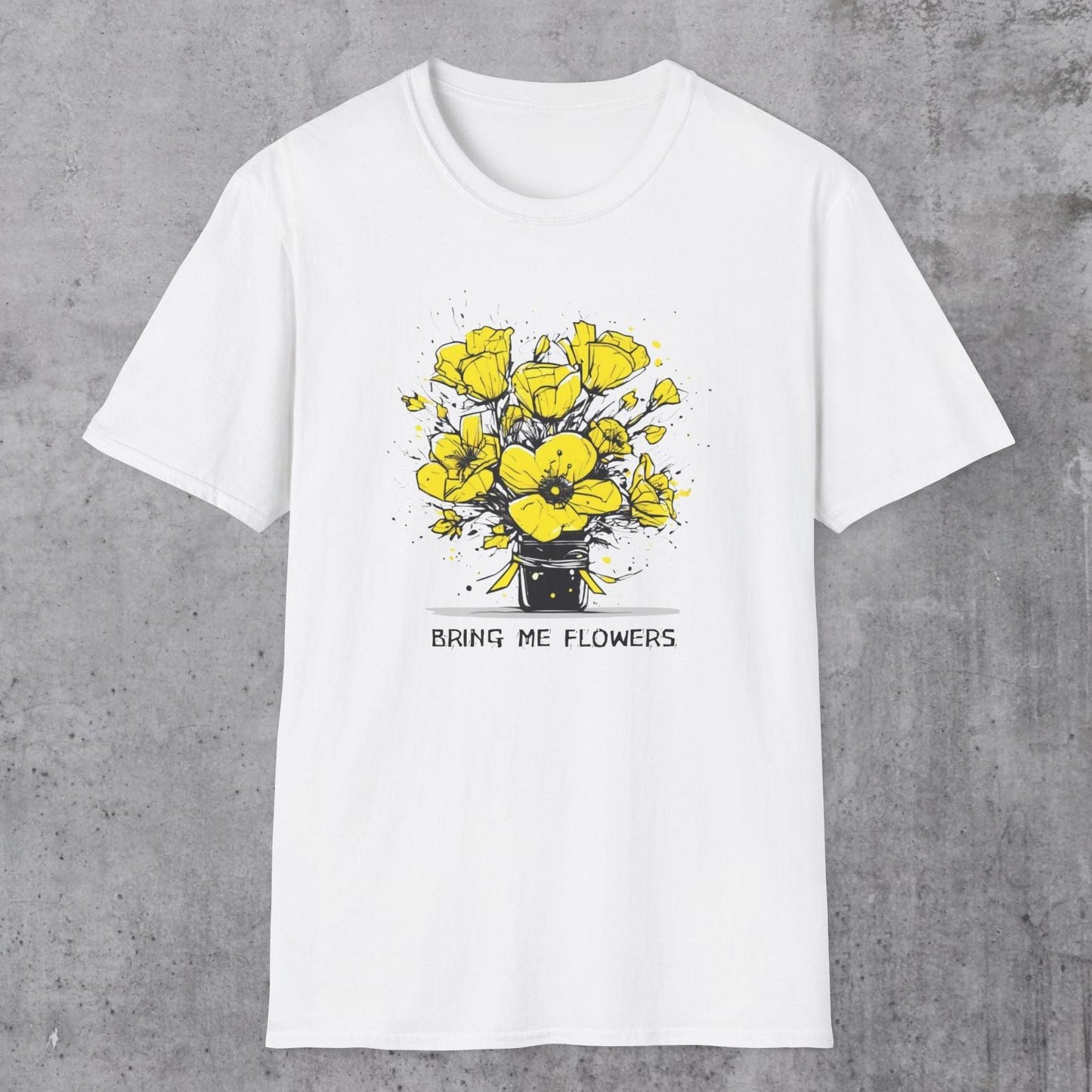 Bring Me Flowers T-Shirt