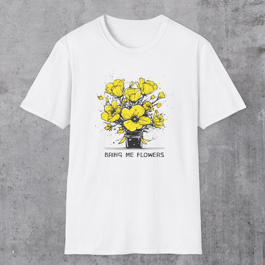 Bring Me Flowers T-Shirt
