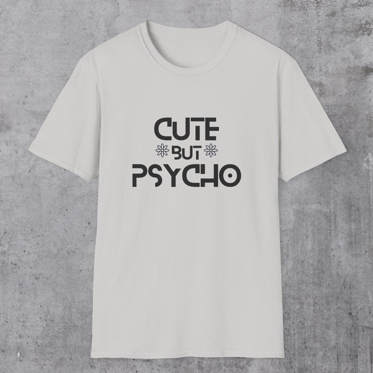 Cute but Psycho Unisex T-Shirt