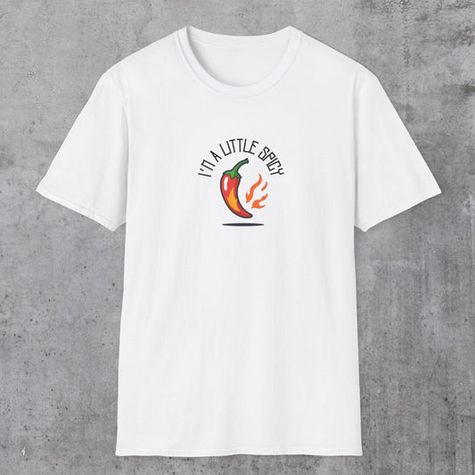 I'm a Little Spicy T-Shirt