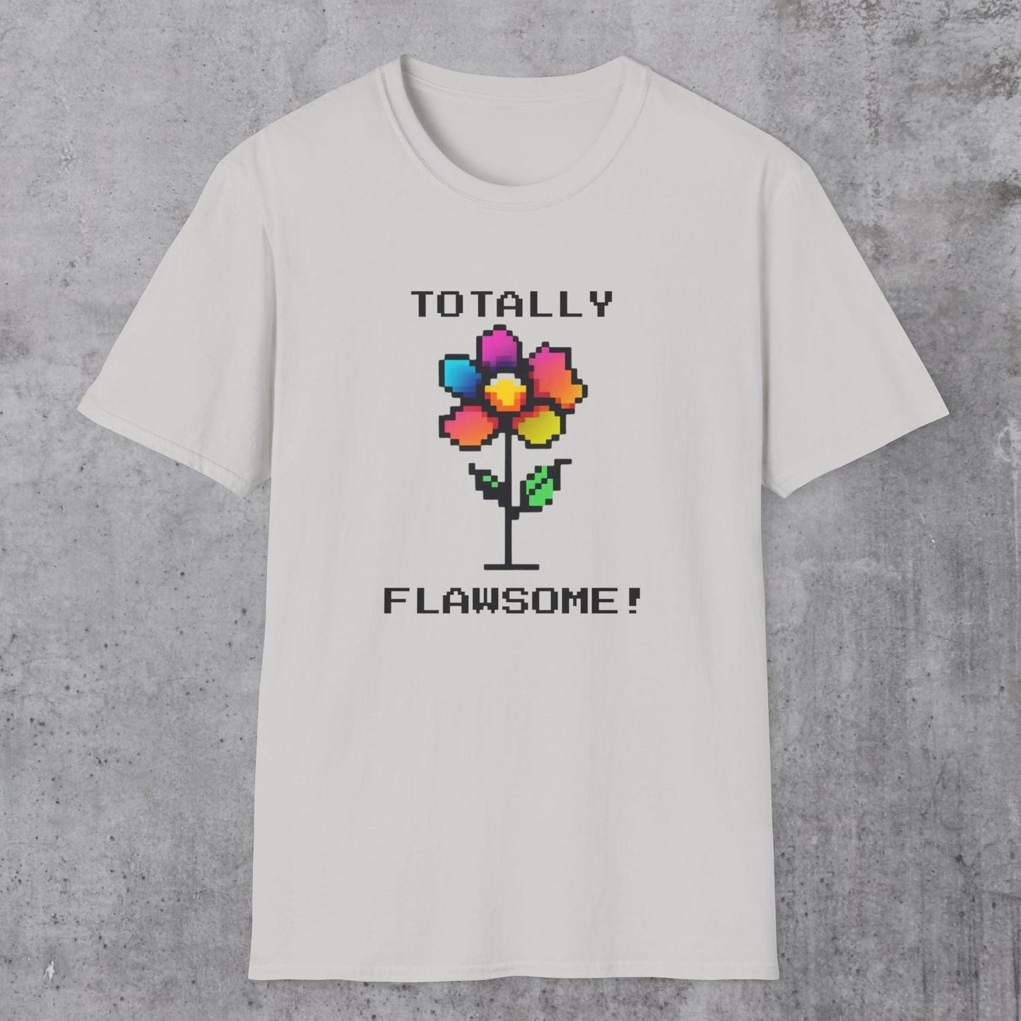Totally Flawsome Flower T-Shirt