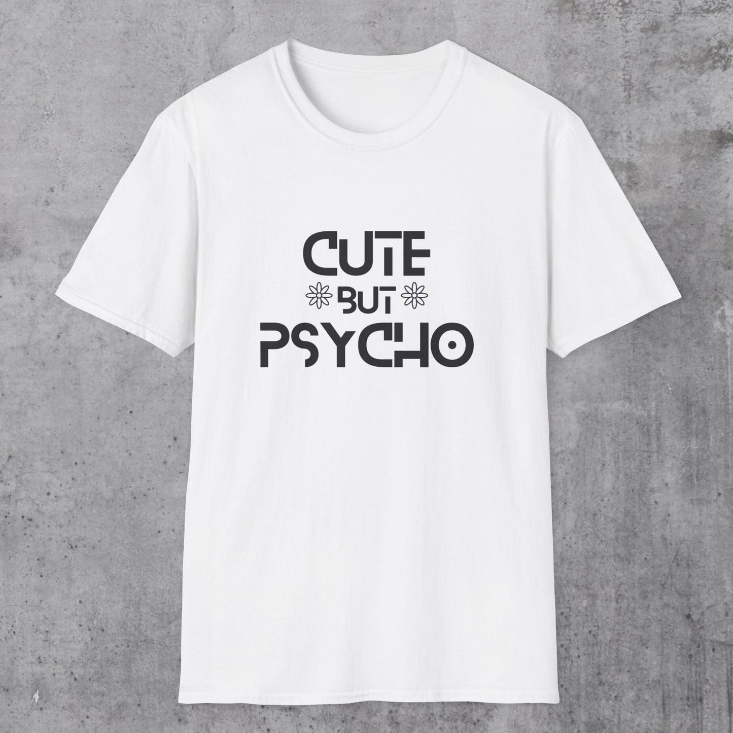 Cute but Psycho Unisex T-Shirt