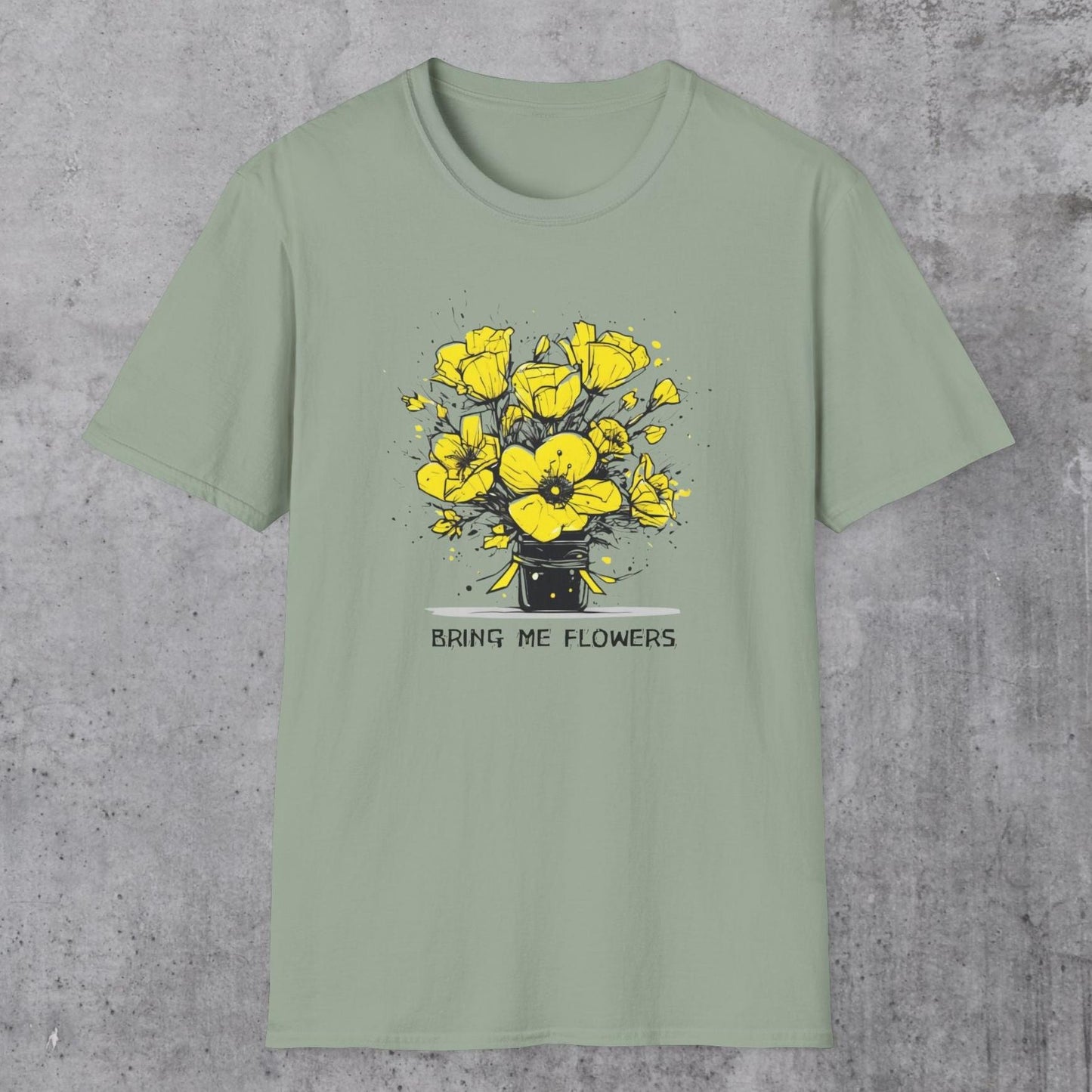 Bring Me Flowers T-Shirt