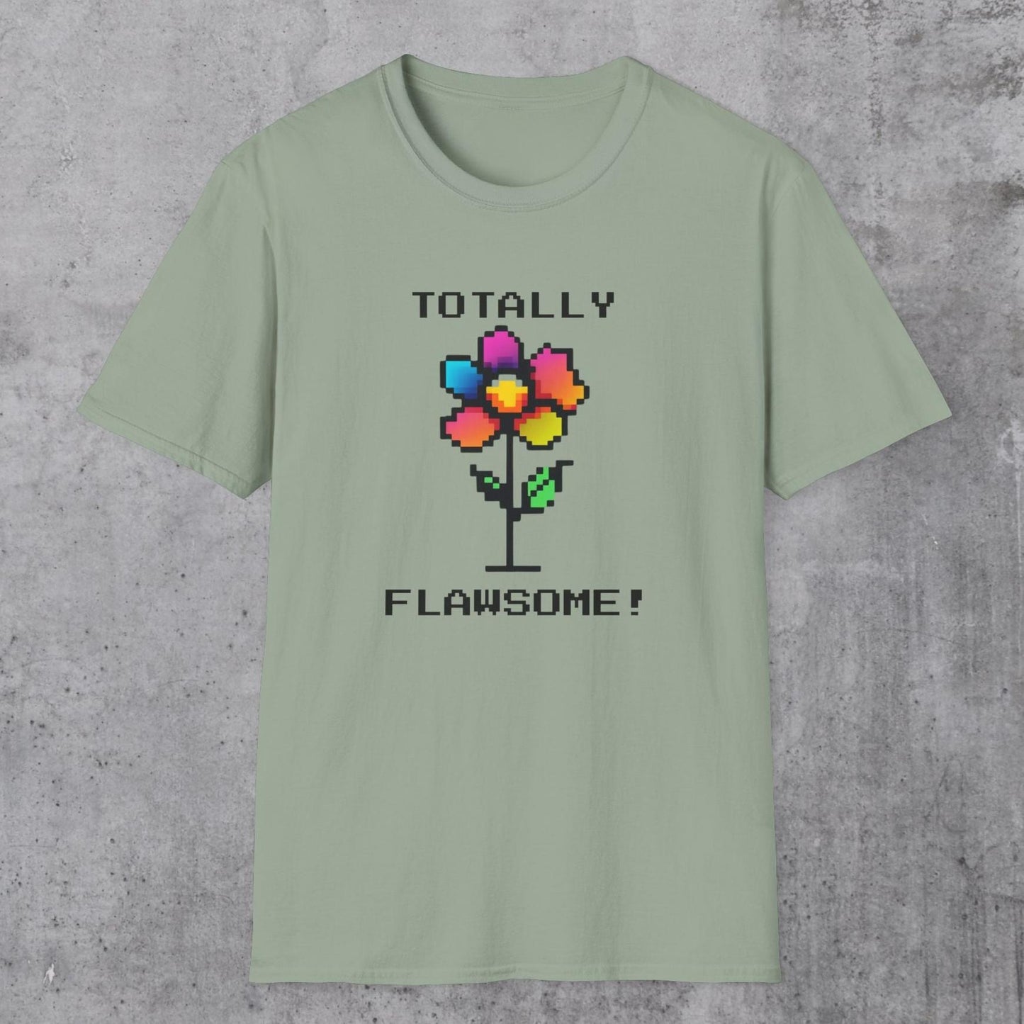 Totally Flawsome Flower T-Shirt